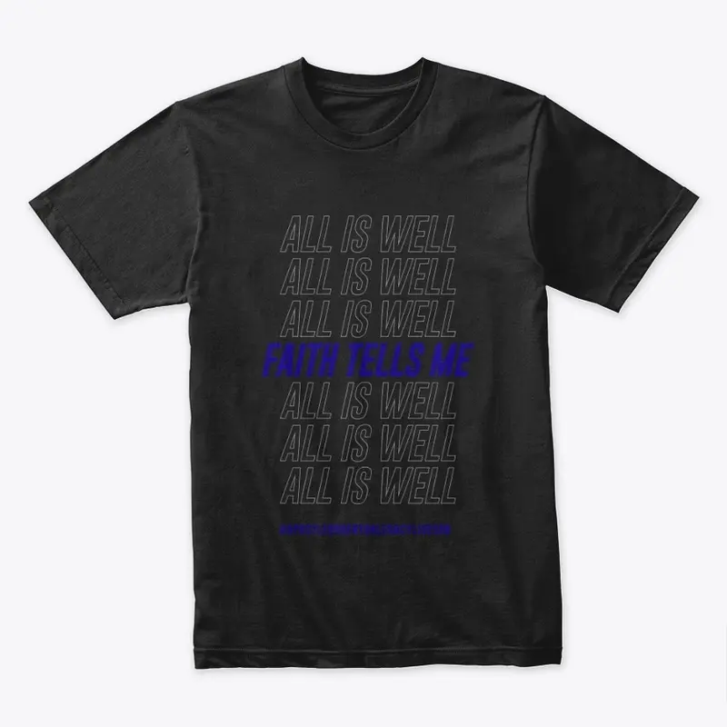 All Is Well T-Shirt